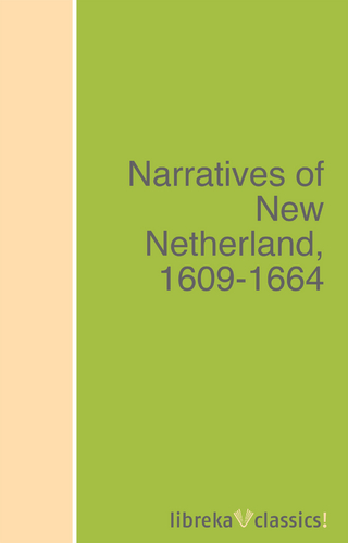 Narratives of New Netherland, 1609-1664