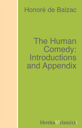 The Human Comedy: Introductions and Appendix - Honor&eacute; de Balzac