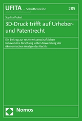 3D-Druck trifft auf Urheber- und Patentrecht - Sophia Probst