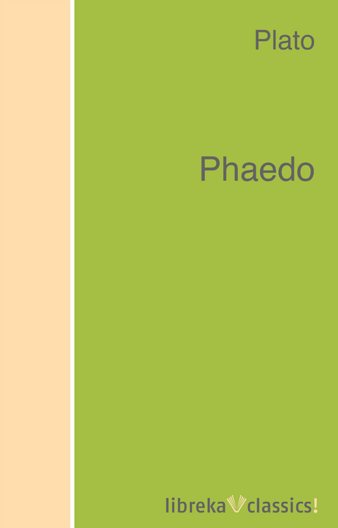 Phaedo -  Plato