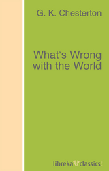 What's Wrong with the World - G. K. Chesterton