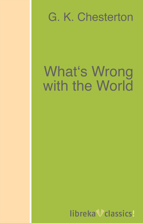 What's Wrong with the World - G. K. Chesterton