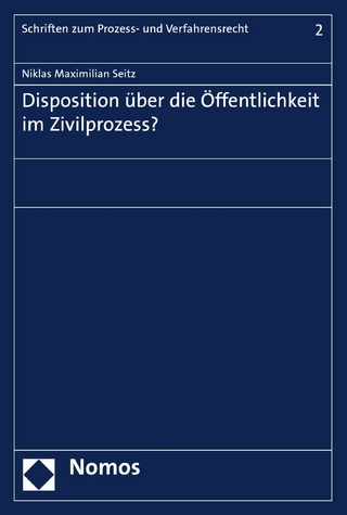 Disposition über die Öffentlichkeit im Zivilprozess?