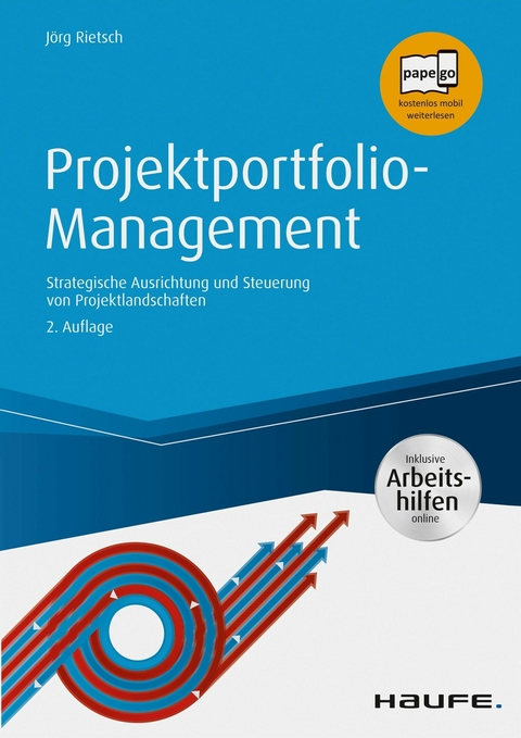 Projektportfolio-Management - inkl. Arbeitshilfen online - J&ouml;rg Rietsch