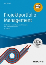 Projektportfolio-Management - inkl. Arbeitshilfen online - J&ouml;rg Rietsch