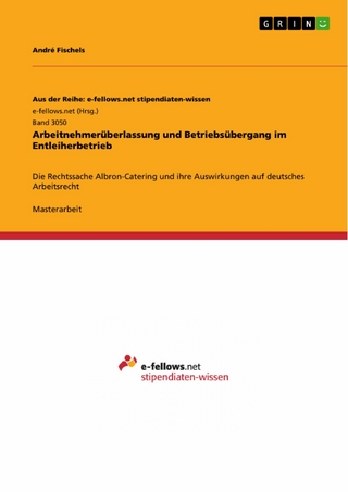 Arbeitnehmerüberlassung und Betriebsübergang im Entleiherbetrieb