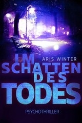 Im Schatten des Todes - Aris Winter