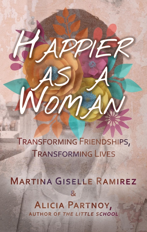 Happier as a Woman -  Alicia Partnoy,  Martina  Giselle Ramirez
