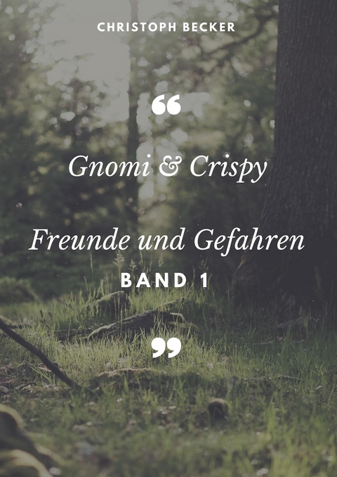 Gnomi und Crispy - Christoph Becker