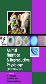 Animal Nutrition & Reproductive Physiology -  Jyotirmoy Ghosh,  K. T. Sampath