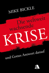 Die weltweit wachsende Krise - Mike Bickle