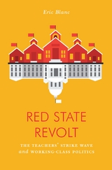 Red State Revolt -  Eric Blanc