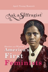 Ask a Suffragist - April Young Bennett