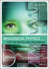 Introduction to Biological Physics for the Health and Life Sciences -  Kirsten Franklin,  Paul Muir,  Terry Scott,  Paul Yates