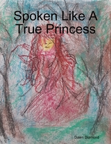 Spoken Like a True Princess -  Dawn Diamond