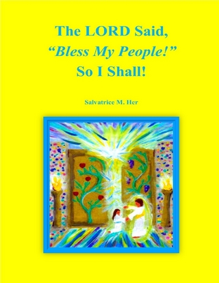 LORD Said, &quote;Bless My People!&quote; So I Shall