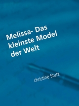 Melissa- Das kleinste Model der Welt - Christine Stutz