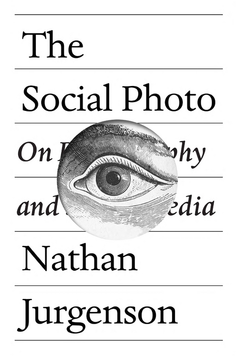 The Social Photo - Nathan Jurgenson
