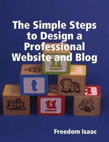 Simple Steps to Design a Professional Website and Blog -  Freedom Isaac
