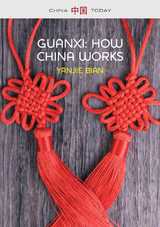 Guanxi, How China Works - Yanjie Bian