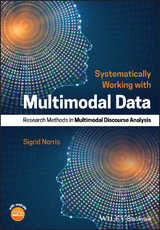 Systematically Working with Multimodal Data - Sigrid Norris