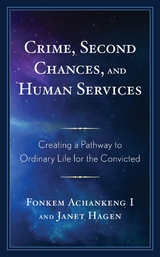 Crime, Second Chances, and Human Services - 