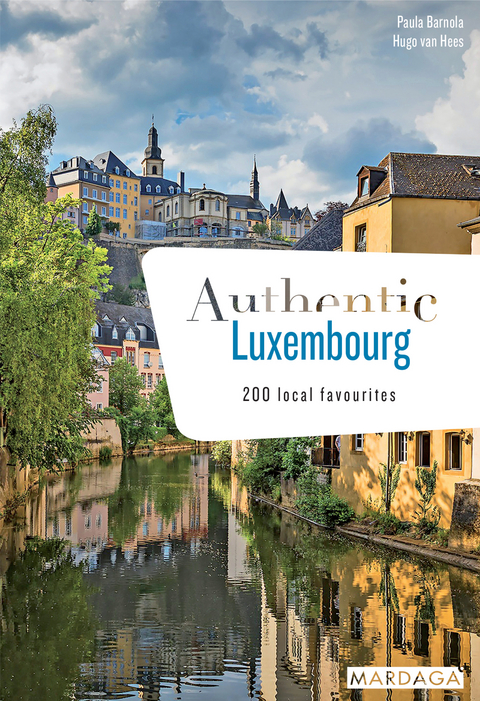 Authentic Luxembourg (doublon) -  Paula Barnola,  Hugo van Hees