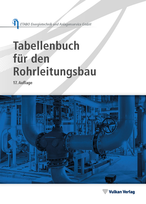 Tabellenbuch f&uuml;r den Rohrleitungsbau - 