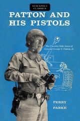 Patton and His Pistols -  Perry Parke