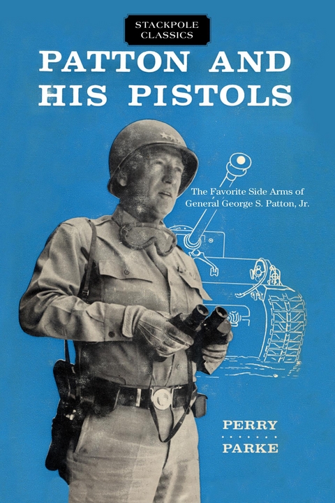 Patton and His Pistols -  Perry Parke
