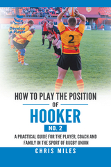 How to Play the Position of Hooker (No. 2) - Chris Miles
