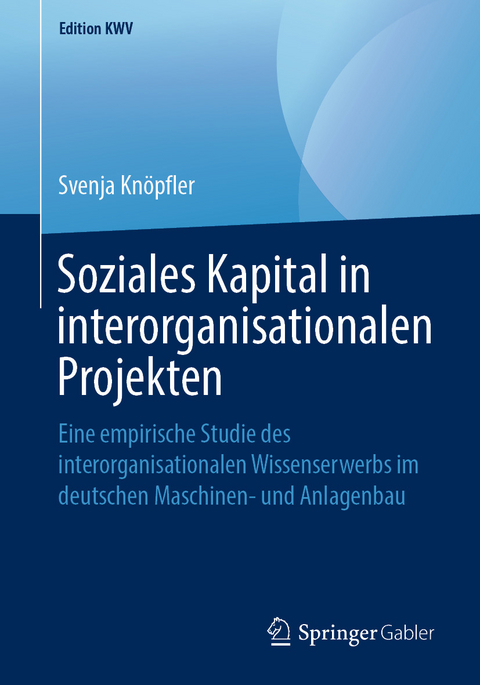 Soziales Kapital in interorganisationalen Projekten - Svenja Kn&ouml;pfler