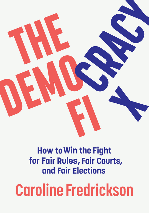 The Democracy Fix - Caroline Fredrickson