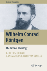 Wilhelm Conrad R&ouml;ntgen - Gerd Rosenbusch, Annemarie de Knecht-van Eekelen