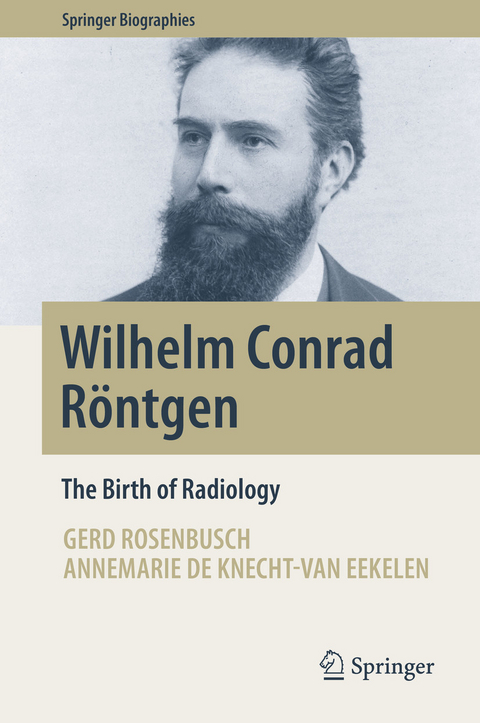 Wilhelm Conrad R&ouml;ntgen - Gerd Rosenbusch, Annemarie de Knecht-van Eekelen