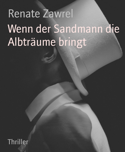 Wenn der Sandmann die Albtr&auml;ume bringt - Renate Zawrel
