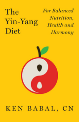 The Yin-Yang Diet - Ken Babal
