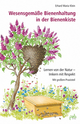 Wesensgem&auml;&szlig;e Bienenhaltung in der Bienenkiste - Erhard Maria Klein