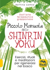 Piccolo manuale dello Shinrin Yoku - Bettina Lemke