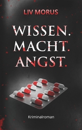 Wissen. Macht. Angst. - Liv Morus