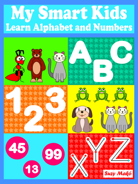 My Smart Kids - Learn Alphabet and Numbers - Suzy Mak&oacute;