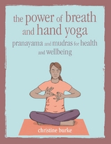 Power of Breath and Hand Yoga -  Christine Burke