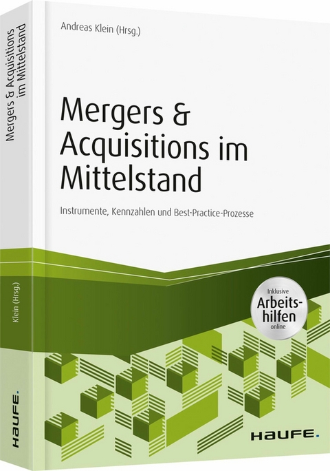 Mergers & Acquisitions im Mittelstand - inkl. Arbeitshilfen online - 