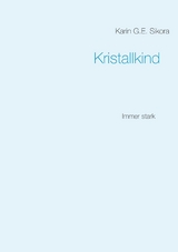 Kristallkind - Karin G.E. Sikora