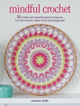 Mindful Crochet -  Emma Leith