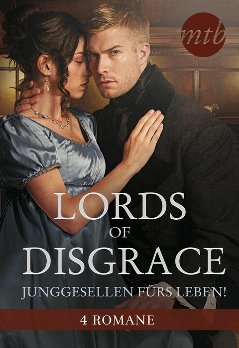 Lords of Disgrace - Junggesellen f&uuml;rs Leben! - Louise Allen