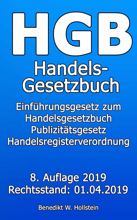 HGB Handelsgesetzbuch - Benedikt W. Hollstein
