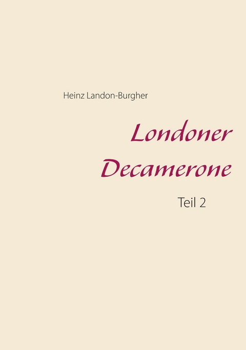Londoner Decamerone - Heinz Landon-Burgher