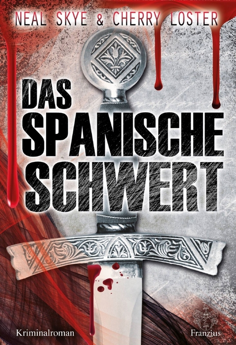 Das Spanische Schwert -  Neal Skye,  Cherry Loster