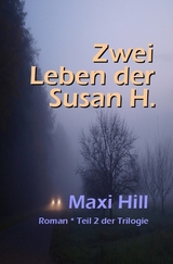 Zwei Leben der Susan H. - Maxi Hill